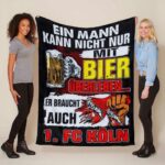 Ein Mann kann nicht nur mit Bier überleben, er braucht auch 1. FC Köln Fleecedecke – Decke